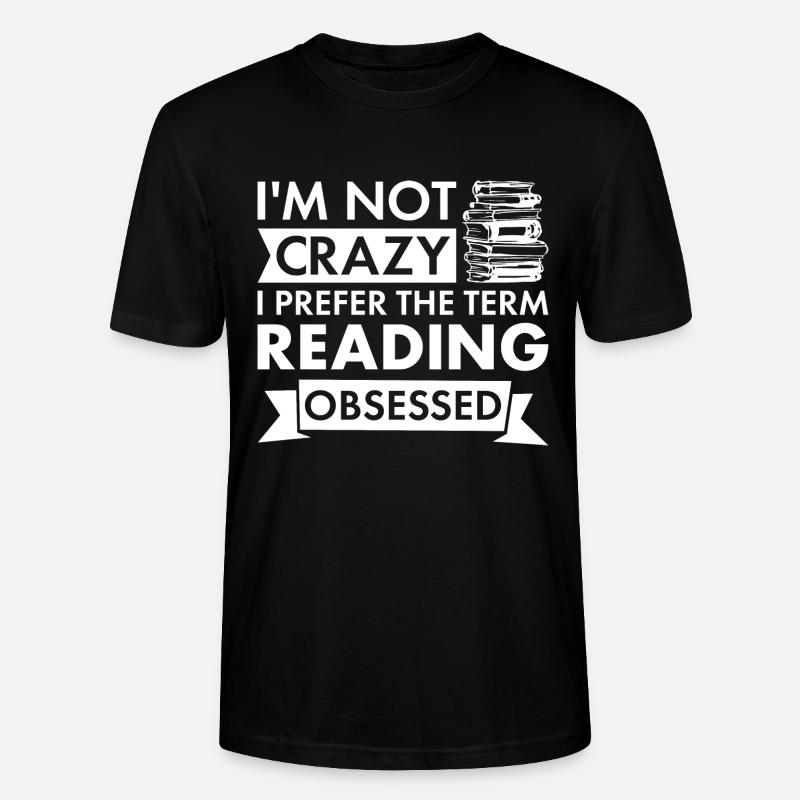 Reader I'm Not Crazy Reading - Stanley/Stella Unisex Bio-T-Shirt CRAFTER - Schwarz
