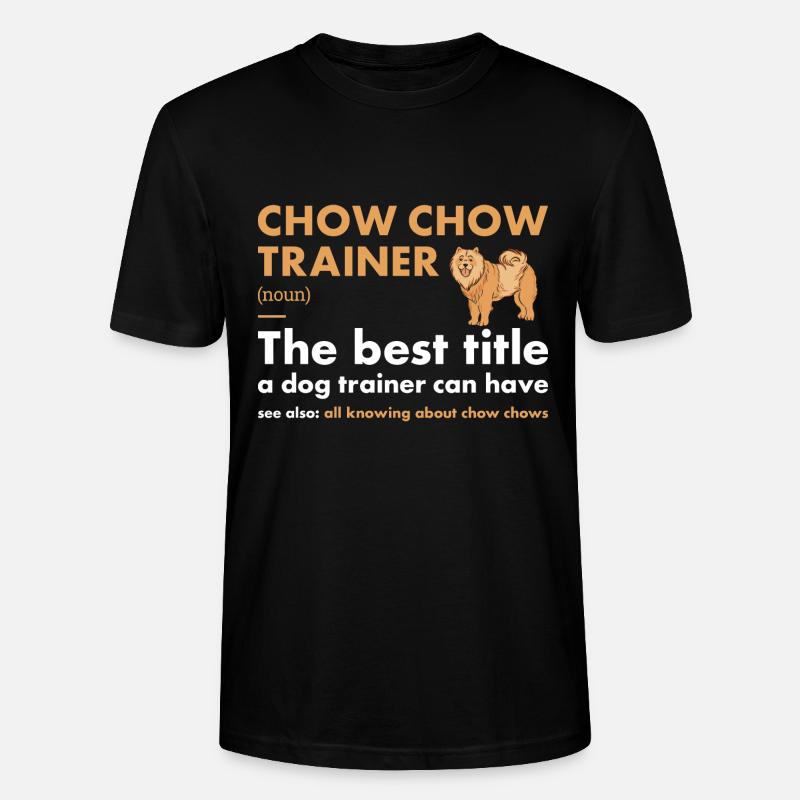 Chow Chow Trainer Definiton - Stanley/Stella CRAFTER Unisex Organic T-Shirt - black