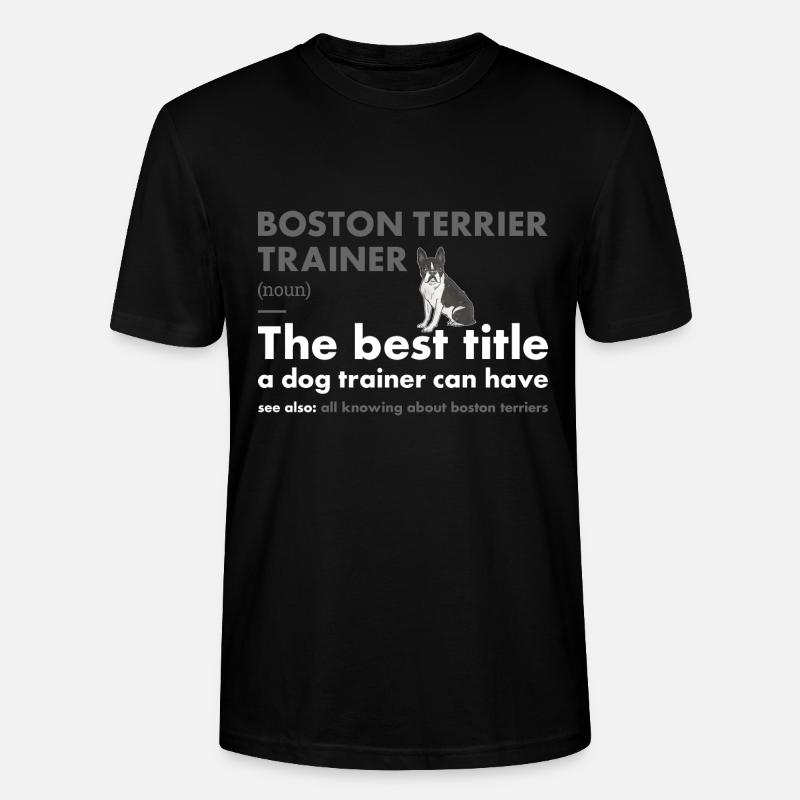 Boston Terrier Trainer Definiton - Stanley/Stella Unisex Bio-T-Shirt CRAFTER - Schwarz