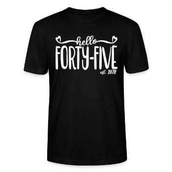 45th Birthday Women Hello Forty-Five Est. 1978 - Stanley/Stella CRAFTER Unisex Organic T-Shirt - black - Front - Alina (178cm) & Michal (187cm)