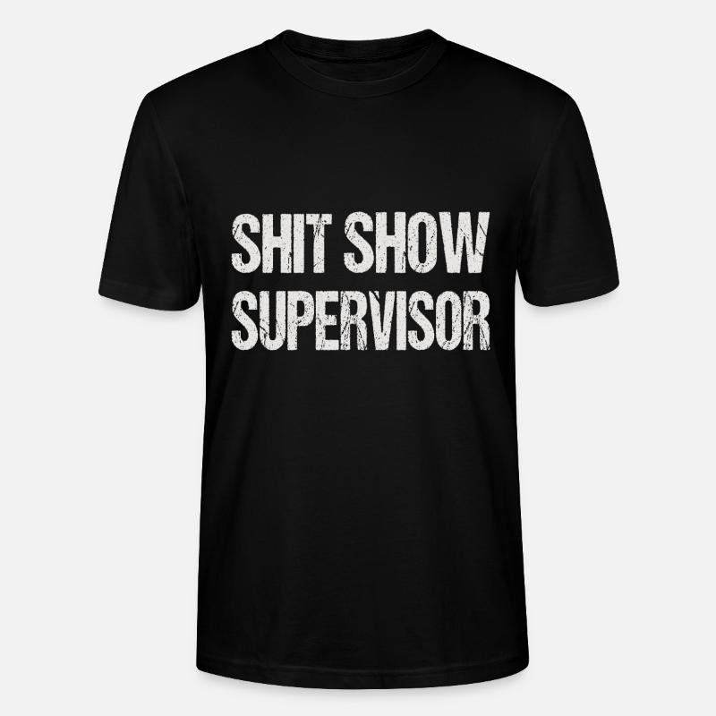 SHIT SHOW SUPERVISOR - Stanley/Stella Unisex Bio-T-Shirt CRAFTER - Schwarz