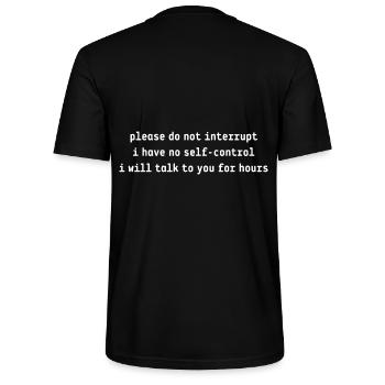 S’il vous plaît ne dérangez pas, je n’ai aucune maîtrise de soi - T-shirt bio CRAFTER Stanley Stella Unisexe - noir - Dos - Michal (187cm)