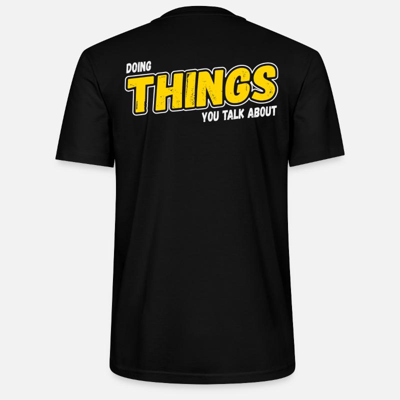 Doing Things You Talk About - Stanley/Stella Unisex Bio-T-Shirt CRAFTER - Schwarz