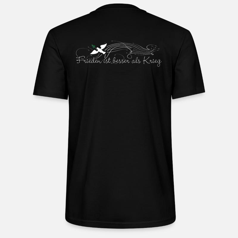 Peace is better than war - Stanley/Stella CRAFTER Unisex Organic T-Shirt - black