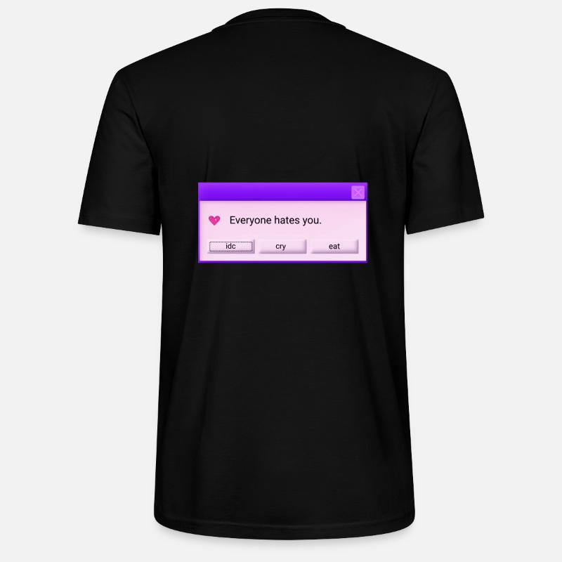 Jeder hasst dich - Stanley/Stella Unisex Bio-T-Shirt CRAFTER - Schwarz