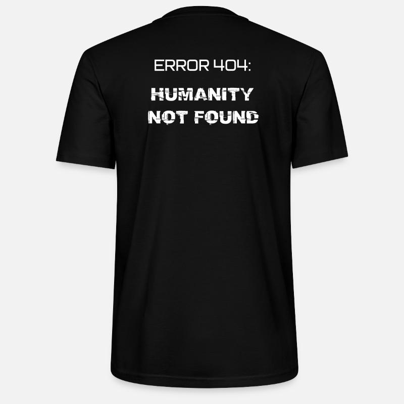 error 404: humanity not found - T-shirt bio CRAFTER Stanley Stella Unisexe - noir