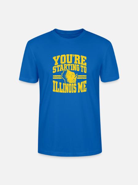 You're Starting to Illinois Me - Stanley/Stella Unisex Bio-T-Shirt CRAFTER - Pfauenblau