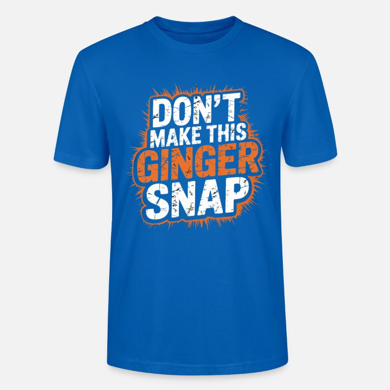 Don't Make This Ginger Snap - Stanley/Stella Unisex Bio-T-Shirt CRAFTER - Pfauenblau