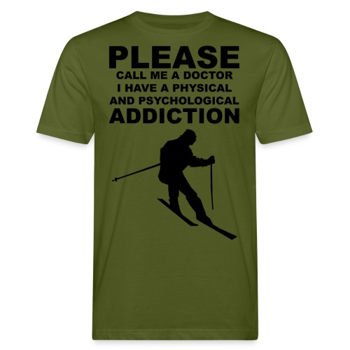 Call me a doctor, I have a addiction to skiing - Männer Bio-T-Shirt