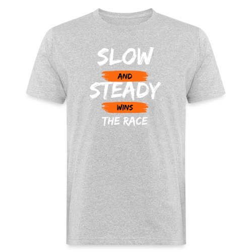 Slow and Steady Wins the Race - Men's Organic T-Shirt