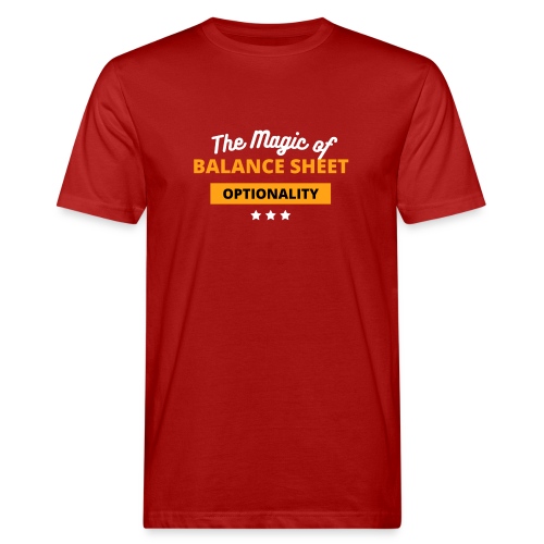 The magic of balance sheet optionality - Men's Organic T-Shirt