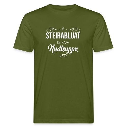 Vorschau: A Steirabluat is koa Nudlsuppn ned - Männer Bio-T-Shirt