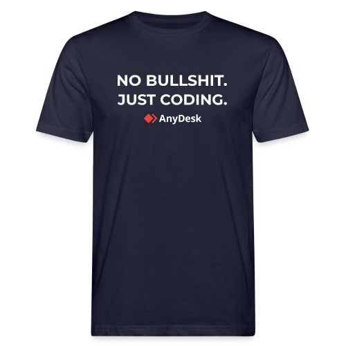 No Bullshit. Just coding. By AnyDesk - Männer Bio-T-Shirt
