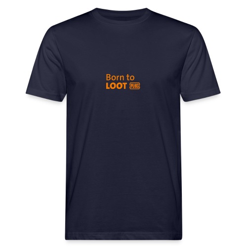 born to loot - Männer Bio-T-Shirt