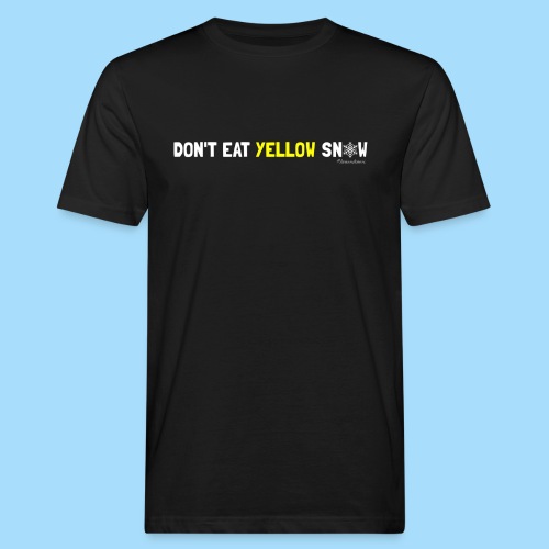 Dont eat yellow snow - Männer Bio-T-Shirt