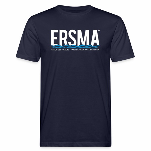 ERSMA - Tschüss, Adjis, Farvel und Auf Wiedersehen - Männer Bio-T-Shirt