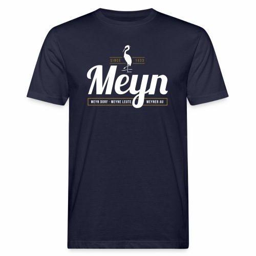 Meyn – Meyn Dorf, Meyne Leute, Meyner Au - Männer Bio-T-Shirt