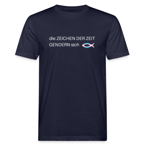 ZEICHEN DER ZEIT - trans* - Männer Bio-T-Shirt