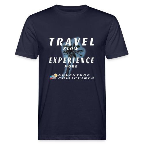 travel slow experience more etwas grösser - Männer Bio-T-Shirt