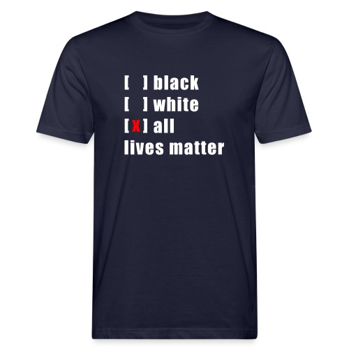 ALL LIVES MATTER - Männer Bio-T-Shirt