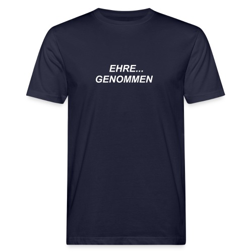 Ehre genommen T-Shirt für Gamer und Zocker - Männer Bio-T-Shirt
