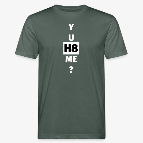 YU H8 ME bright - Men's Organic T-Shirt