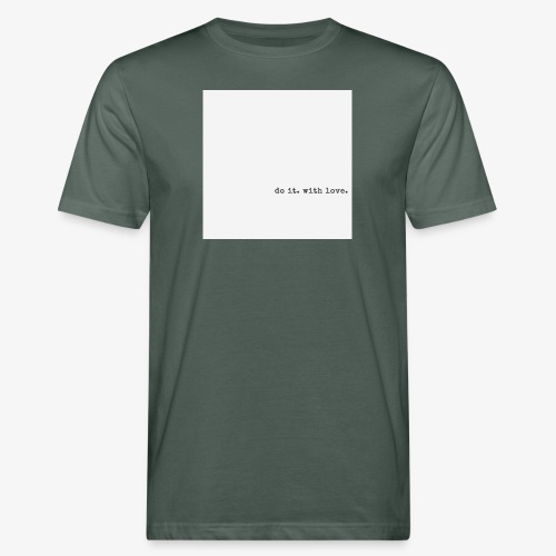 do it with love - Men's Organic T-Shirt