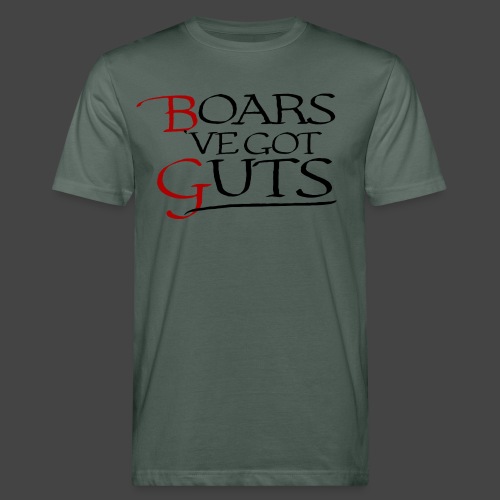Boarsˋve got Guts! - Männer Bio-T-Shirt