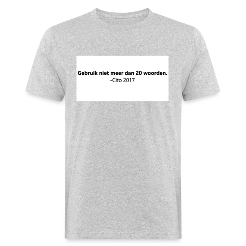 Gebruik niet meer dan 20 woorden - Mannen Bio-T-shirt