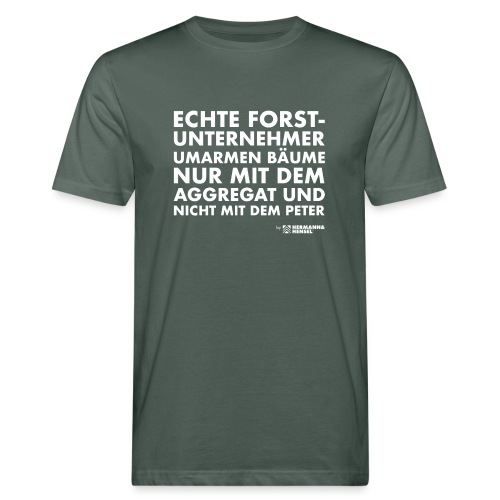 Forstunternehmer | Peter weiss - Männer Bio-T-Shirt