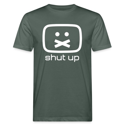 shut up shirt - Männer Bio-T-Shirt