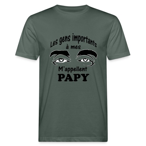 Les gens importants à mes yeux m'appellent PAPY - T-shirt bio Homme