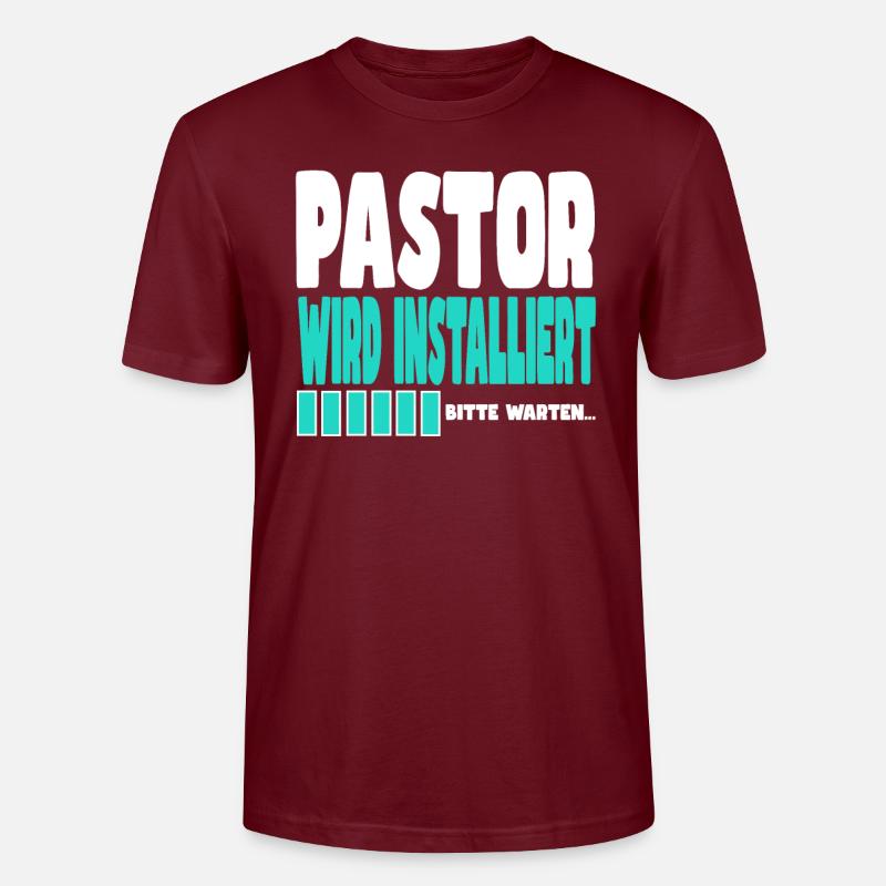 Pastor wird installiert - Stanley/Stella Unisex Bio-T-Shirt CRAFTER - Burgunderrot