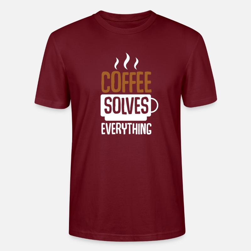 Coffee Solves Everything - Stanley/Stella CRAFTER Unisex Organic T-Shirt - burgundy
