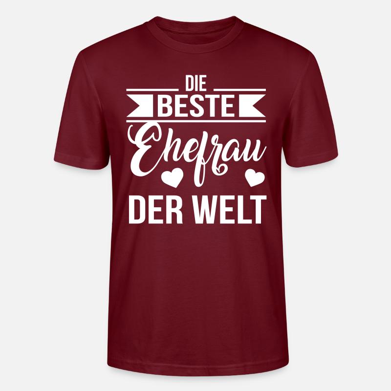 Die beste Ehefrau der Welt - Stanley/Stella Unisex Bio-T-Shirt CRAFTER - Burgunderrot