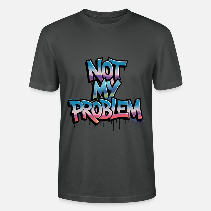 Nicht Mein Problem Graffiti Design - Stanley/Stella Unisex Bio-T-Shirt CRAFTER - Anthrazit
