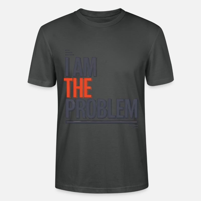Ich Bin Das Problem Statement - Stanley/Stella Unisex Bio-T-Shirt CRAFTER - Anthrazit