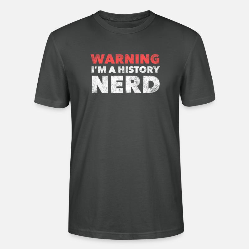 Warnung: Ich bin ein Geschichts-Nerd - Stanley/Stella Unisex Bio-T-Shirt CRAFTER - Anthrazit
