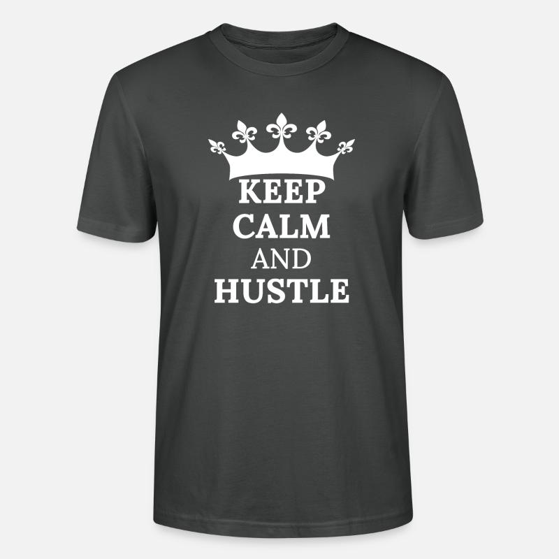 KEEP CALM AND HUSTLE Hemd - Stanley/Stella Unisex Bio-T-Shirt CRAFTER - Anthrazit