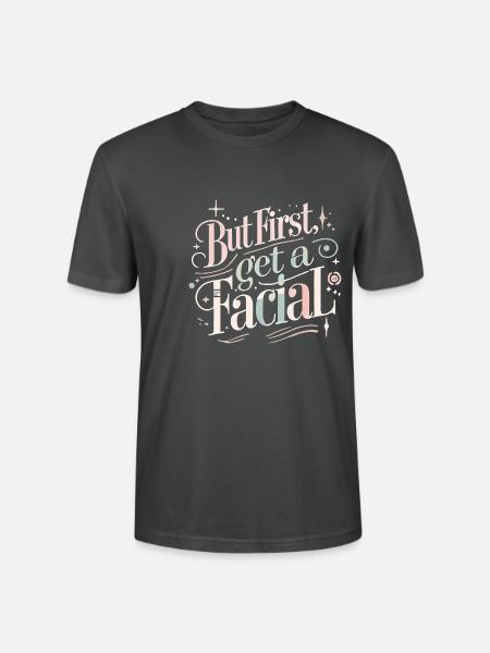 Aber zuerst eine Gesichtsbehandlung - Stanley/Stella Unisex Bio-T-Shirt CRAFTER - Anthrazit