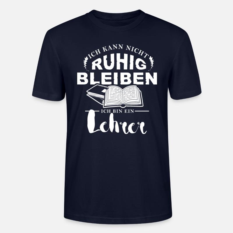 Ich bin ein Lehrer - Stanley/Stella Unisex Bio-T-Shirt CRAFTER - Navy