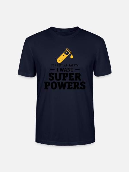 Forget lab safety, i want superpowers - Stanley/Stella Unisex Bio-T-Shirt CRAFTER - Navy