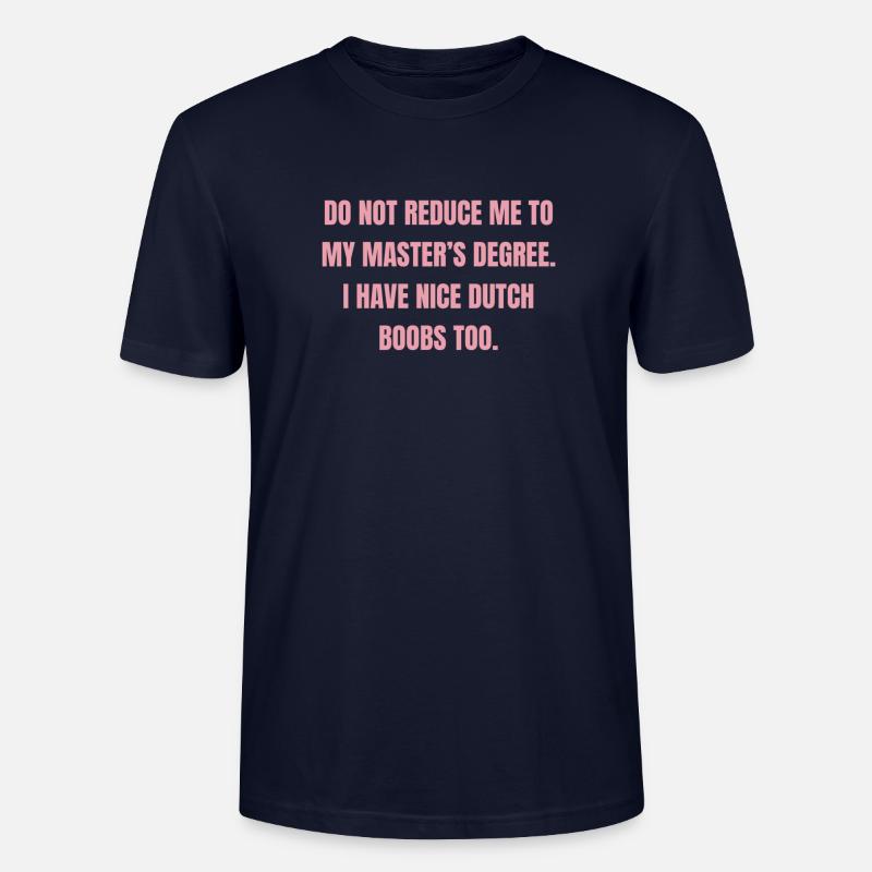 Masterabschluss einer Holländerin - Stanley/Stella Unisex Bio-T-Shirt CRAFTER - Navy