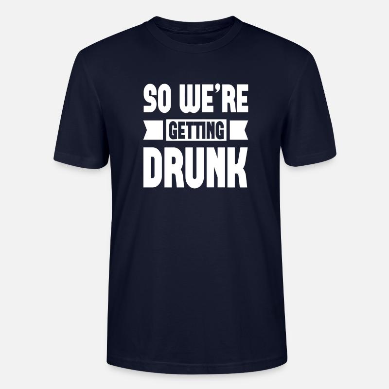 So we´re getting Drunk - Stanley/Stella Unisex Bio-T-Shirt CRAFTER - Navy