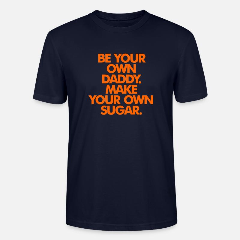 SEI DEIN EIGENER SUGAR DADDY - Stanley/Stella Unisex Bio-T-Shirt CRAFTER - Navy