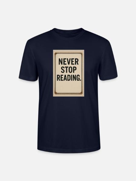 Never stop reading - Stanley/Stella CRAFTER Unisex Organic T-Shirt - navy