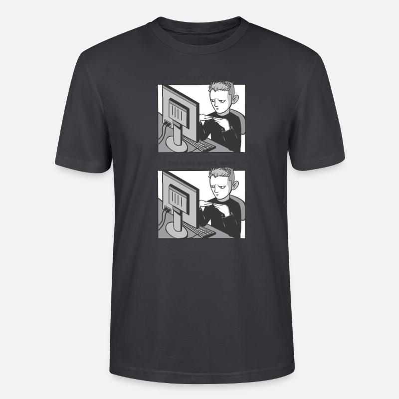 "My Code Works. WHY?" | Programmierer - Stanley/Stella Unisex Bio-T-Shirt CRAFTER - Dunkles Graublau