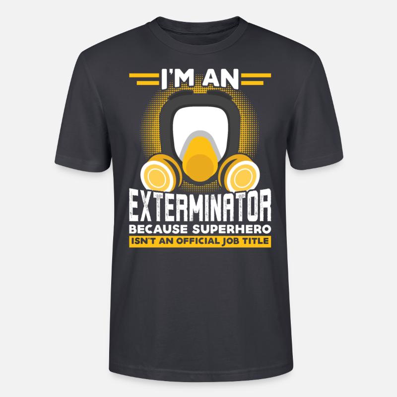 Ich Bin Ein Kammerjäger - Schädlingsbekämpfung - Stanley/Stella Unisex Bio-T-Shirt CRAFTER - Dunkles Graublau