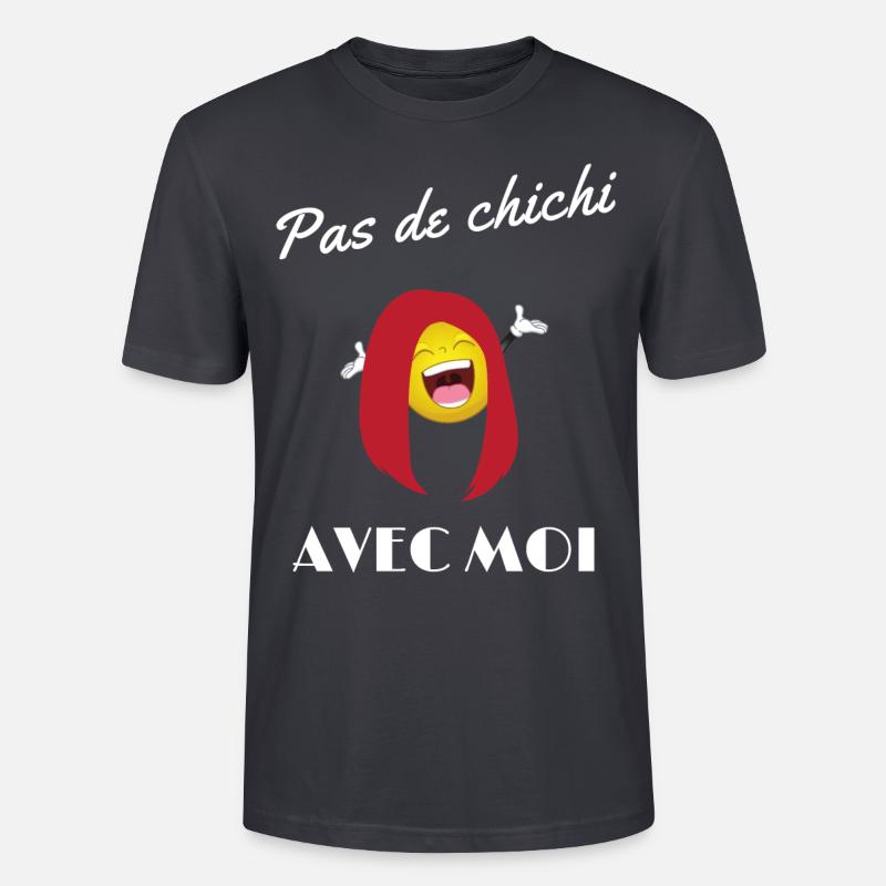 PAS DE CHICHI AVEC MOI - T-shirt bio CRAFTER Stanley Stella Unisexe - bleu gris foncé