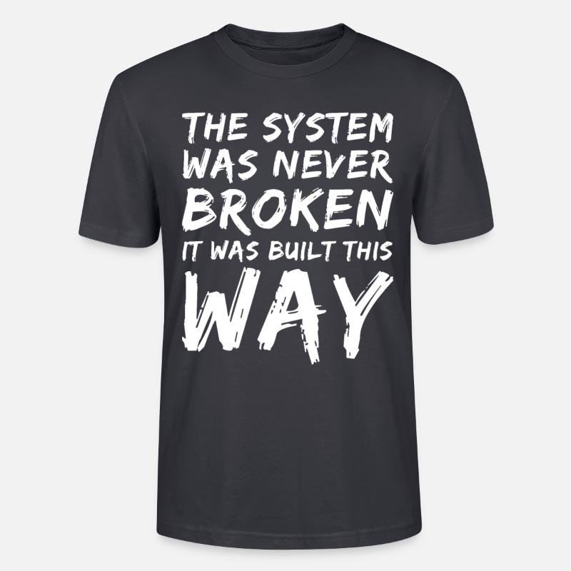 Anarchist Anarchism Anarchy System White - T-shirt bio CRAFTER Stanley Stella Unisexe - bleu gris foncé